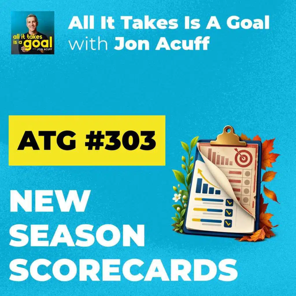 ATG 303 | New Seasons, New Scorecards