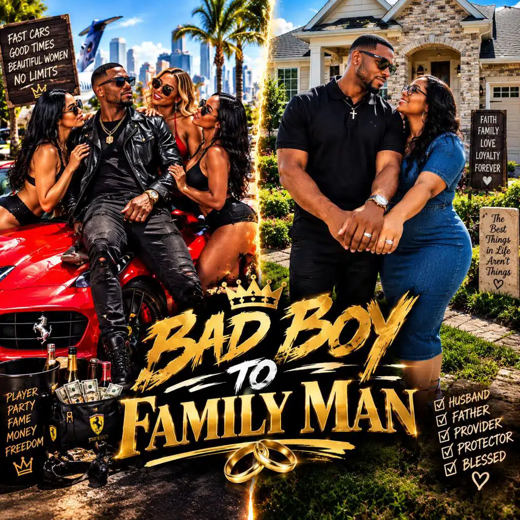 Bad Boy To Family Man