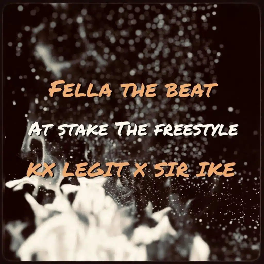 At Stake The Freestyle (feat. KX Legit & SIR IKE)
