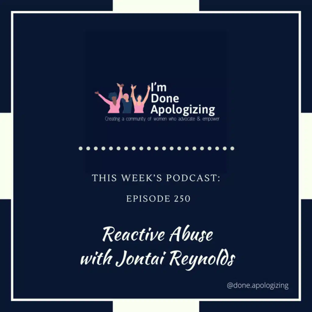 Ep. 250 - Reactive Abuse with Jontai Reynolds