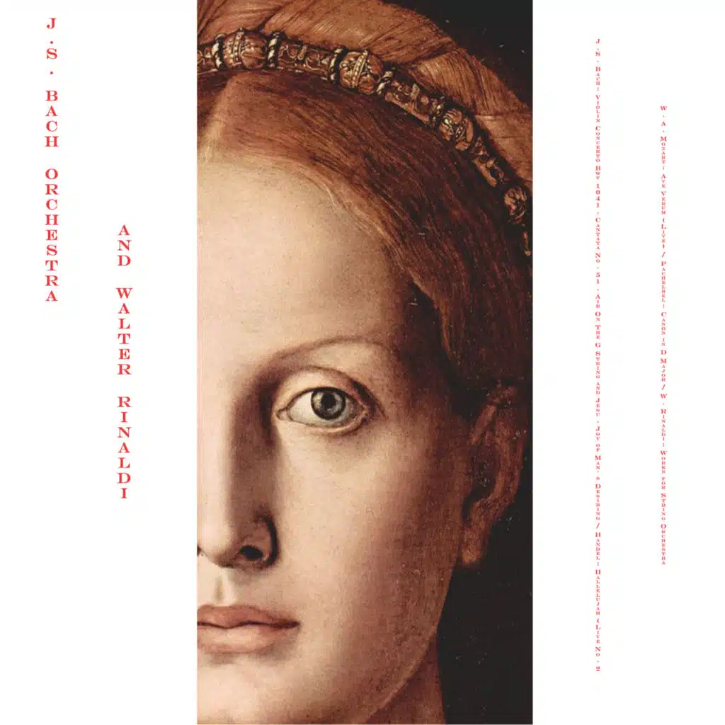 J. S. Bach: Violin Concerto, BWV 1041, Cantata No. 51, Air on the G String & Jesu, Joy of Man's Desiring – Handel: Hallelujah – W. A. Mozart: Ave verum corpus – Pachelbel: Canon in D Major – W. Rinaldi: Works for String Orchestra (2026 Remaster)