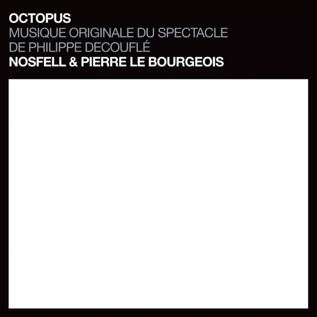 Octopus (Musique originale du spectacle de Philippe Decouflé) (Bonus Track Version)