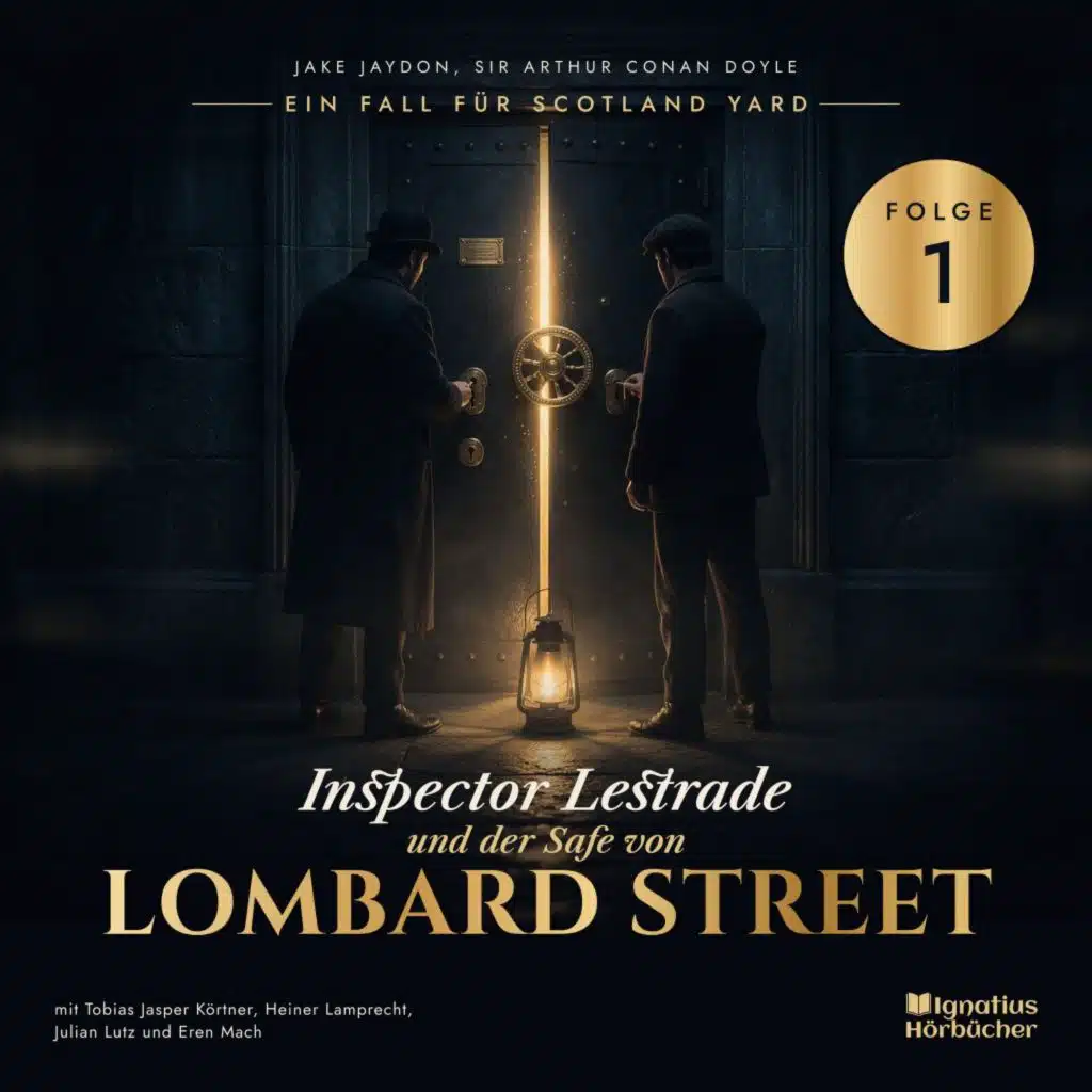 Inspector Lestrade und der Safe von Lombard Street (Ein Fall für Scotland Yard, Folge 1)