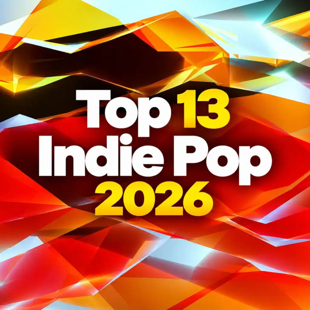 Top 13 Indie Pop 2026