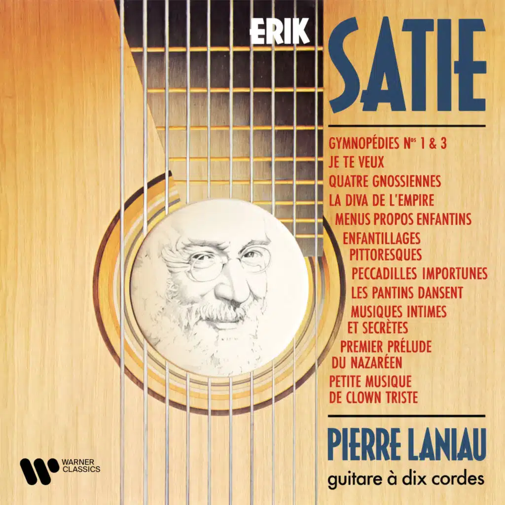 Satie: Gymnopédies, Gnossiennes, Je te veux, Enfantillages pittoresques... (Arrangements pour guitare à 10 cordes)
