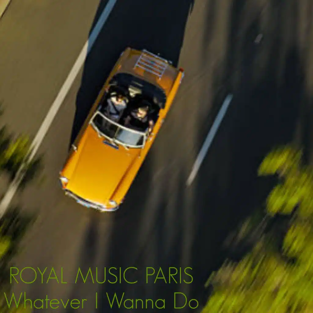 Whatever I Wanna Do