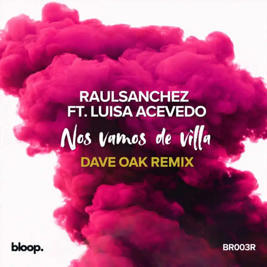 Nos Vamos de Villa (feat. Luisa Acevedo) [Dave Oak Remix]