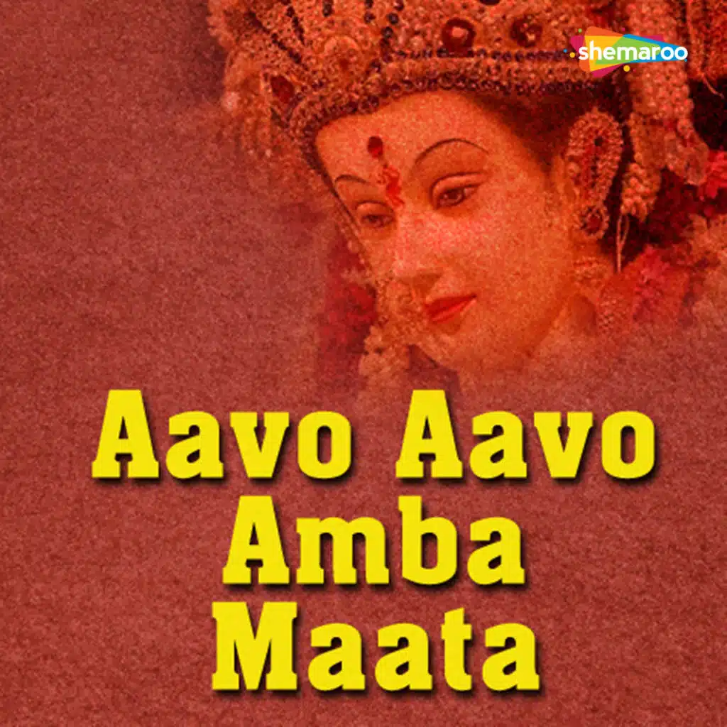 Aavo Aavo Amba Maata