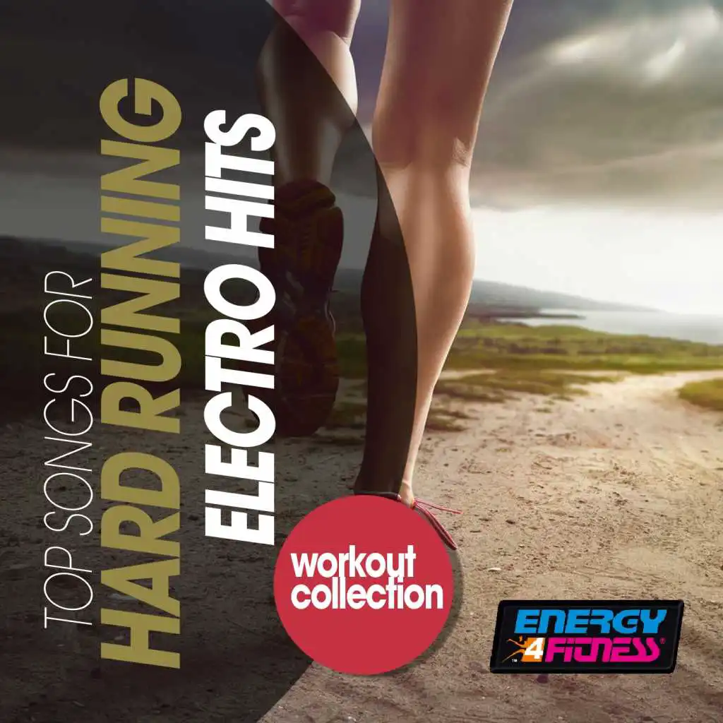 Top Songs for Hard Running Electro Hits Workout Collection
