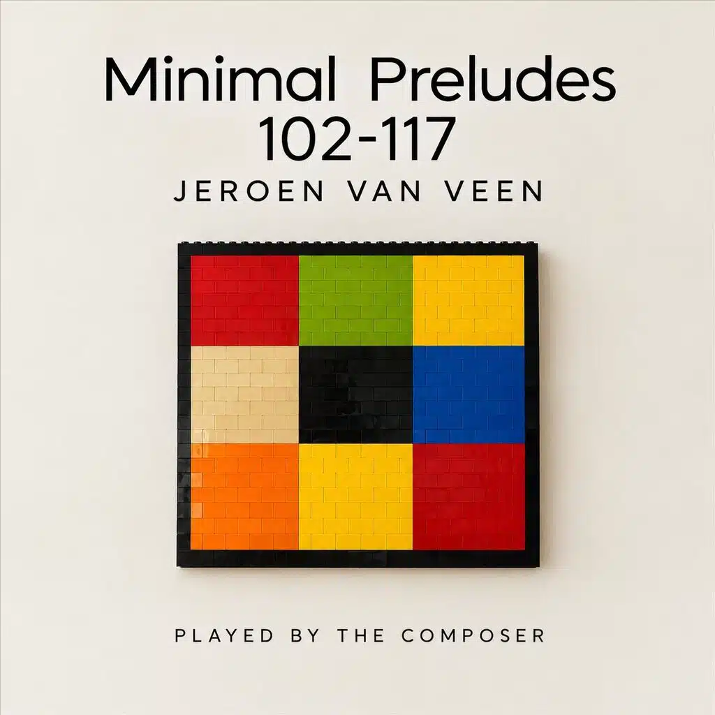 Minimal Preludes 102-117