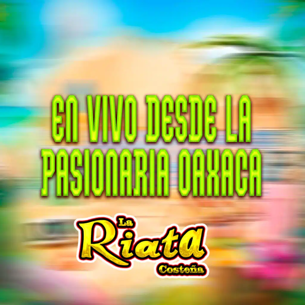 En Vivo Desde La Pasionaria Oaxaca