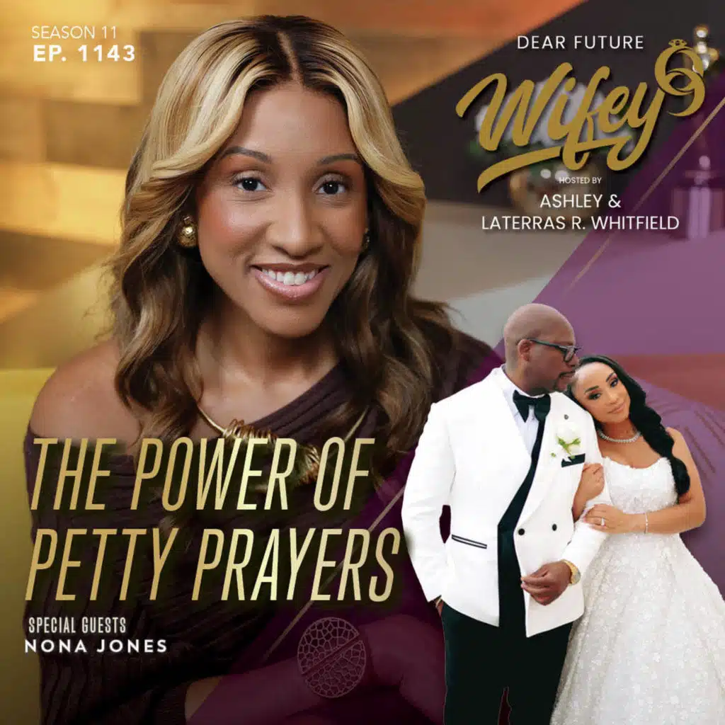 The Power of Petty Prayers (Guest: Nona Jones)
