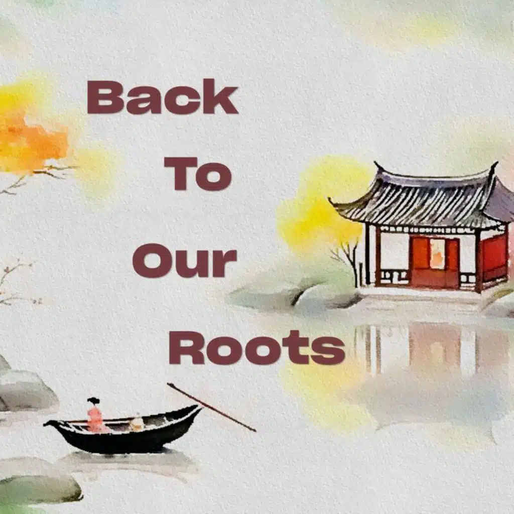 Back To Our Roots
