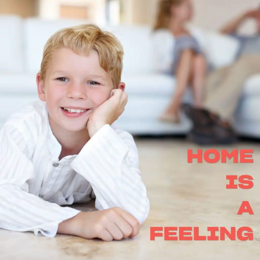 Home Is A Feeling