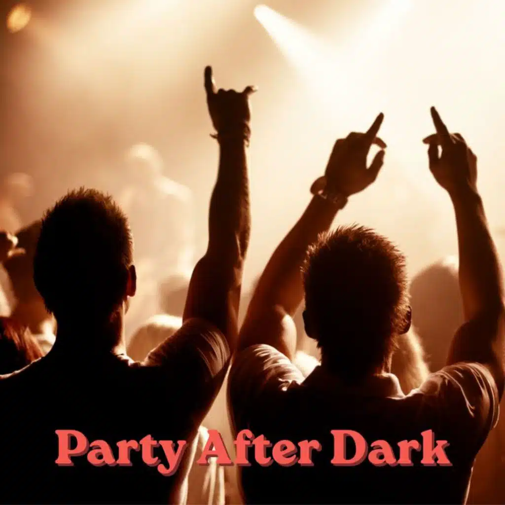 Party after dark
