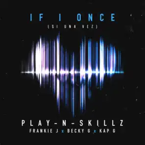 Si Una Vez ((If I Once)[English Version]) [feat. Frankie J, Becky G & Kap G]