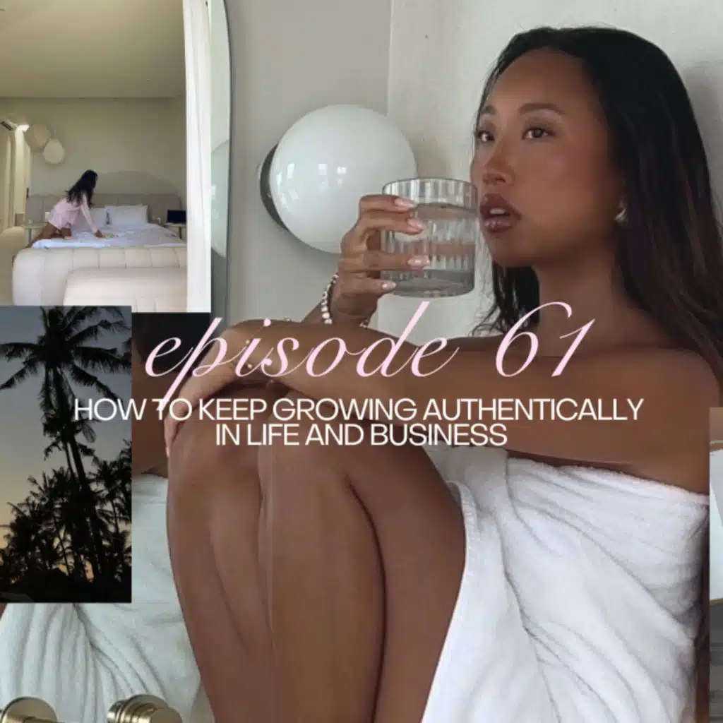 61- how to keep growing authentically in life and business