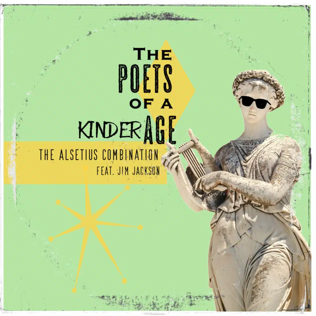 The Poets of a Kinder Age (feat. Jim Jackson)