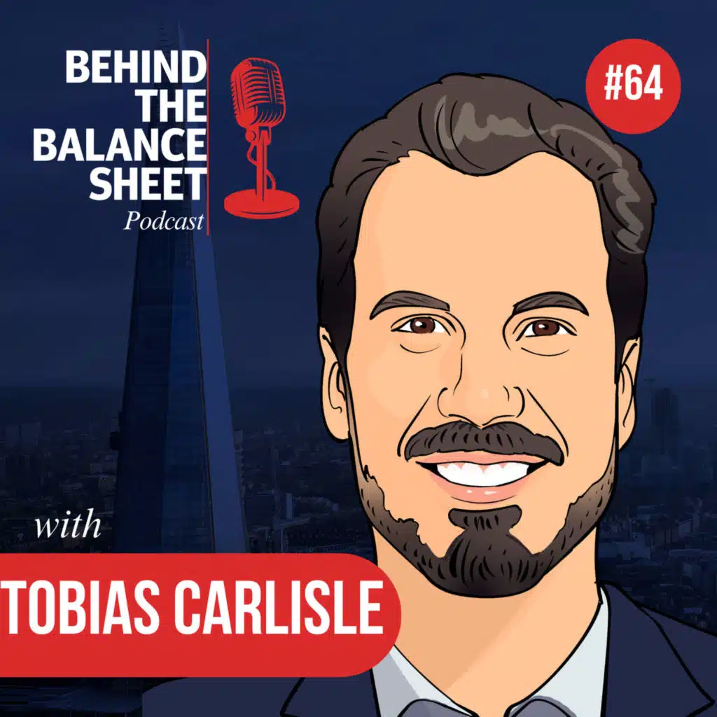#64 - The Value Disciple: Tobias Carlisle on Buffett's 3 best deals and why value will come back into favour