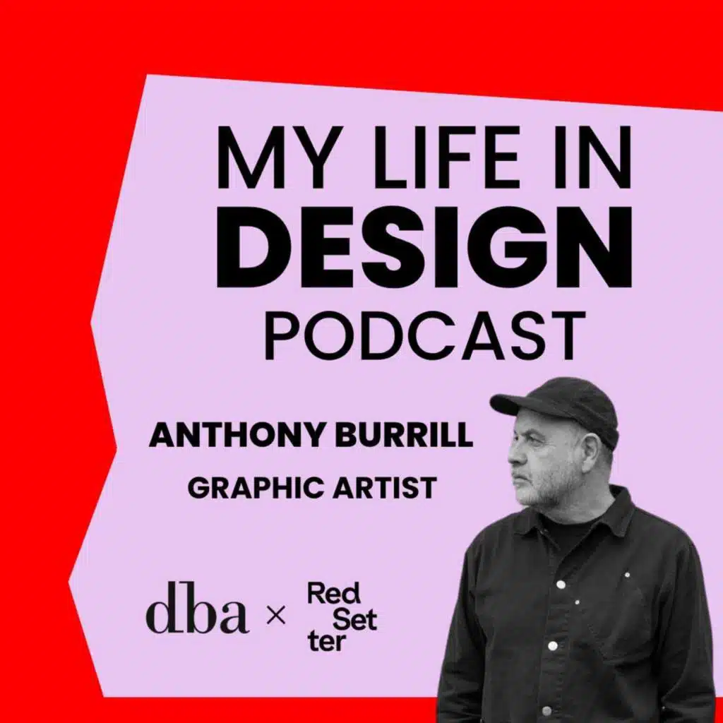 Anthony Burrill - Graphic Artist, Printmaker & Designer