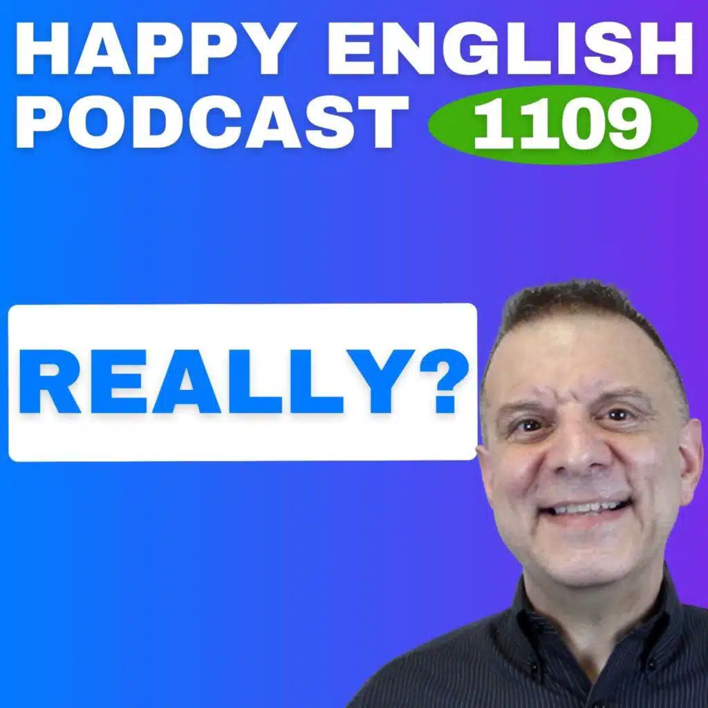 1109 - How to Use “Really” in Conversation