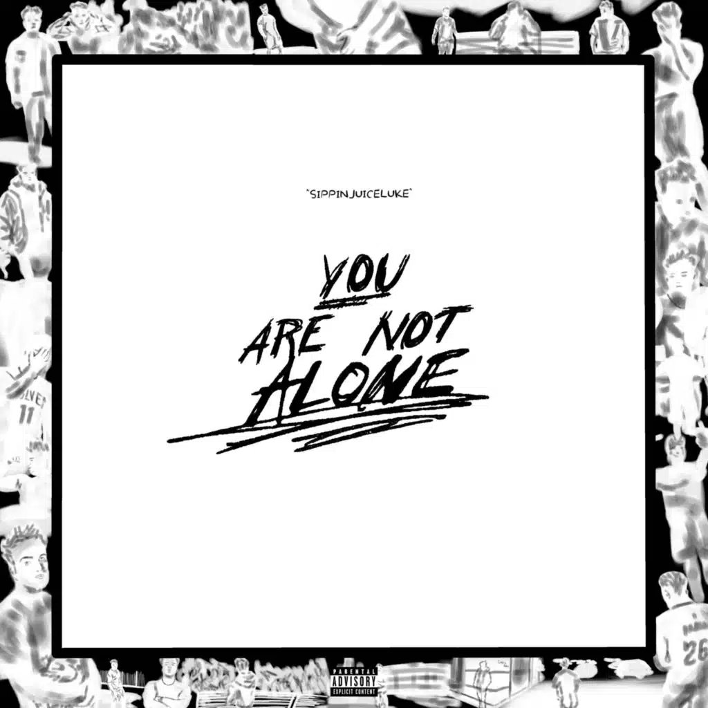 You Are Not Alone