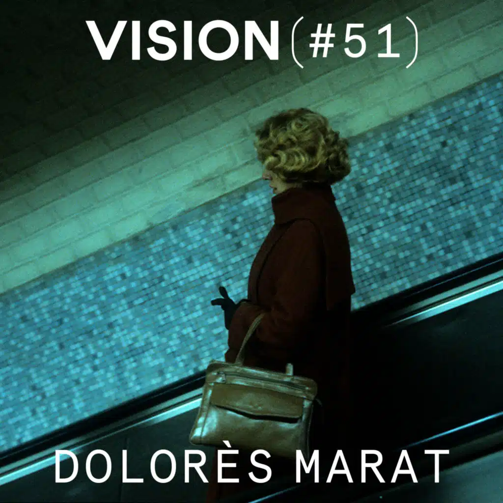VISION #51 — DOLORÈS MARAT | « Quand je déclenche, je ressens une émotion intime, aussi vive qu’instinctive »