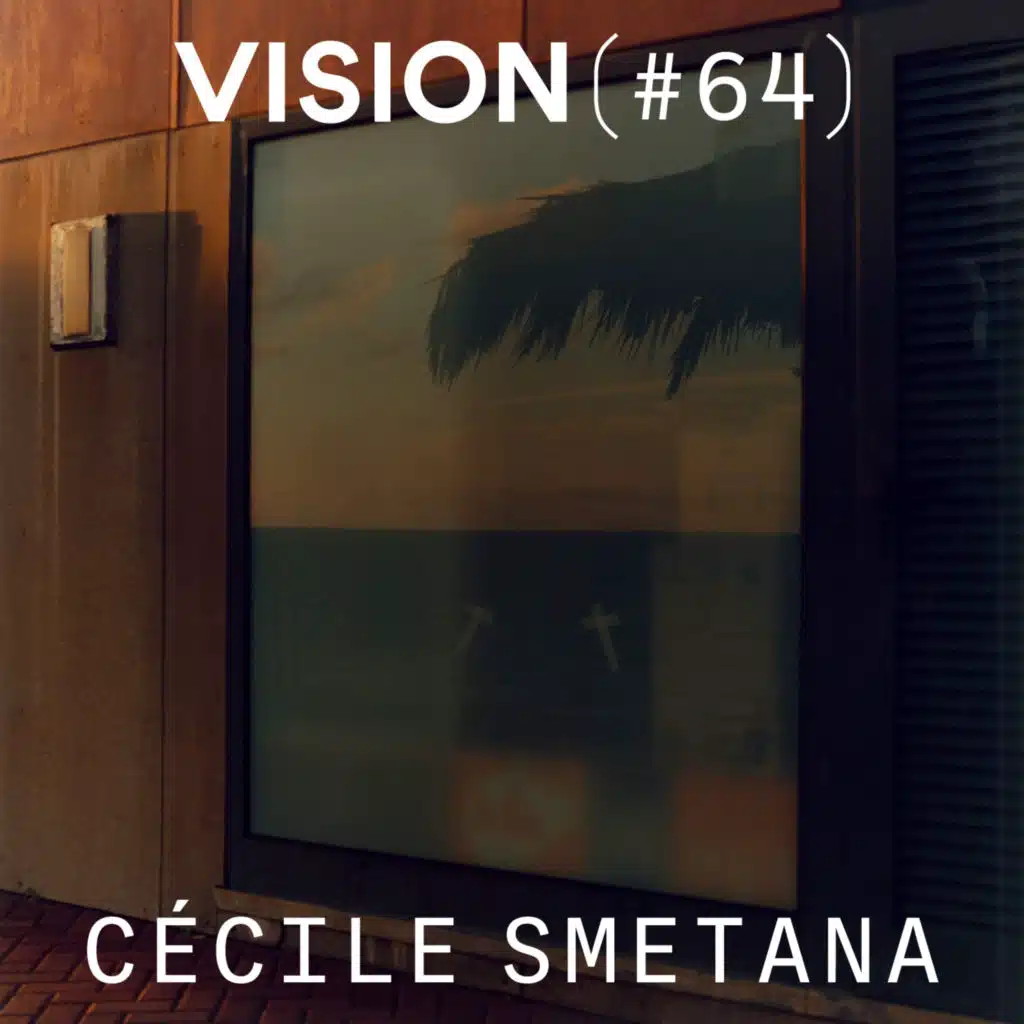 [EN] VISION #64 — CÉCILE SMETANA | «&nbsp;The most interesting photographs are the ones that question how it is to be human&nbsp;»