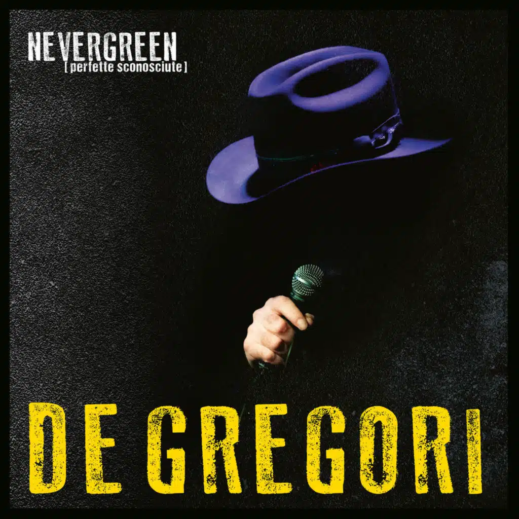 NEVERGREEN (perfette sconosciute)