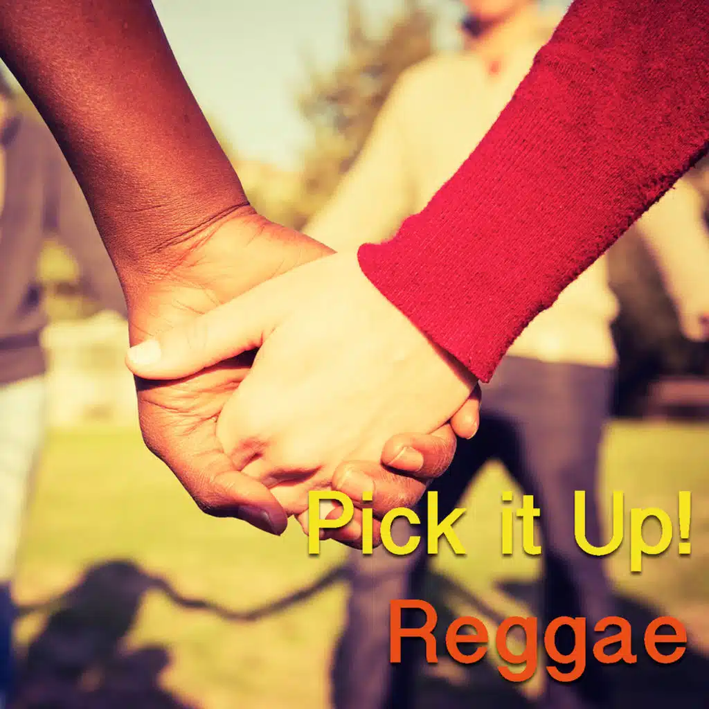 Pick It Up! Reggae