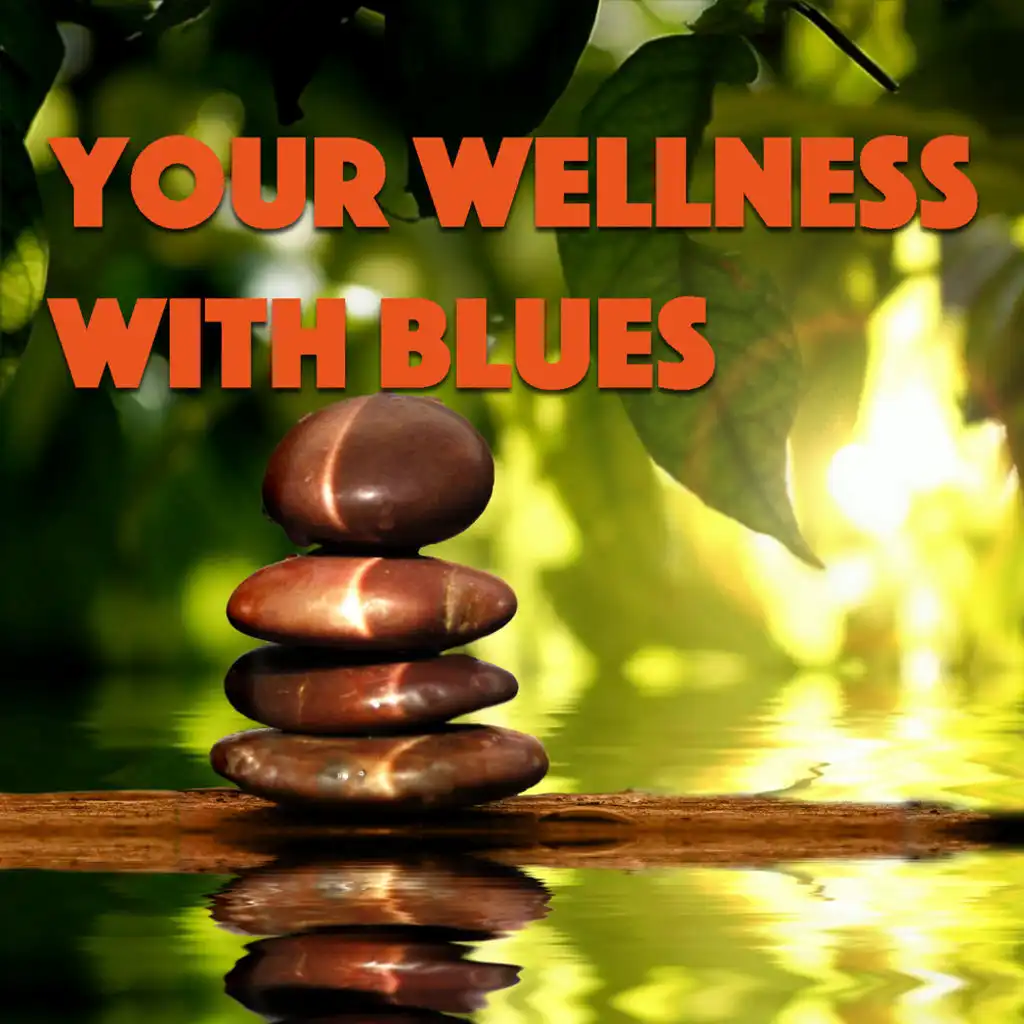 Your Wellness With Blues