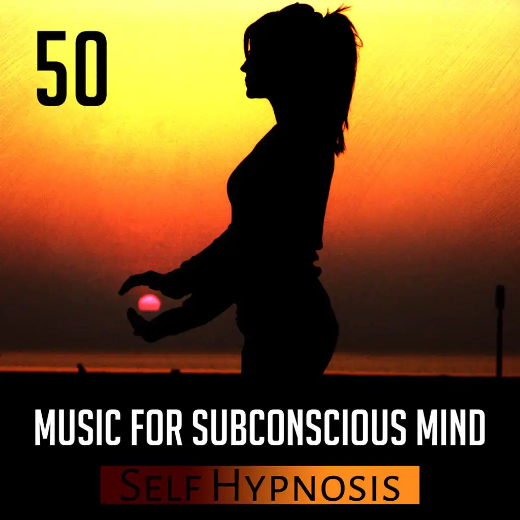 50 Music for Subconscious Mind: Self Hypnosis, Emotional Healing Therapy, Inner Peace, Total Relaxation, Anti