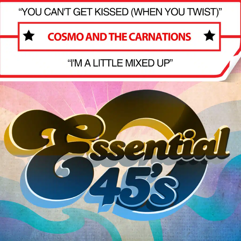 You Can't Get Kissed (When You Twist) / I'm a Little Mixed Up