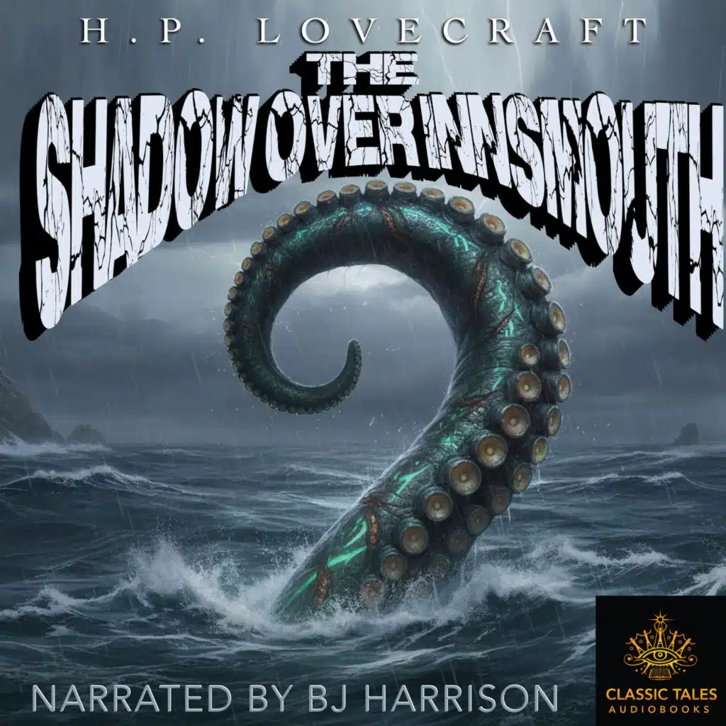 Ep. 1184, The Shadow Over Innsmouth, Part 2 of 4, by H.P. Lovecraft
