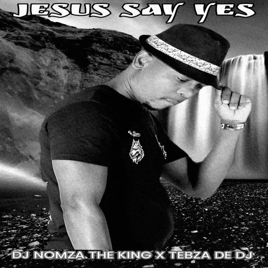 Jesus Say Yes