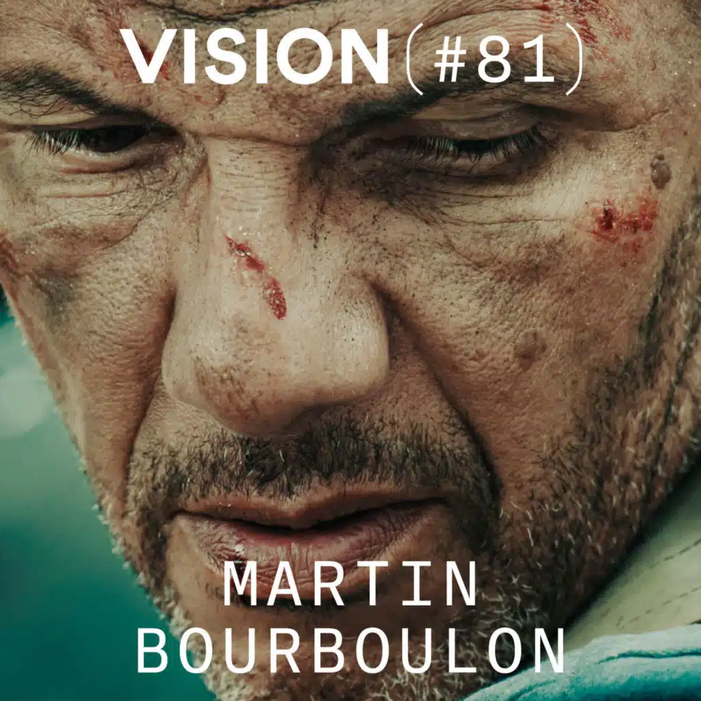 VISION #81 — MARTIN BOURBOULON | Un cinéaste de tous les genres