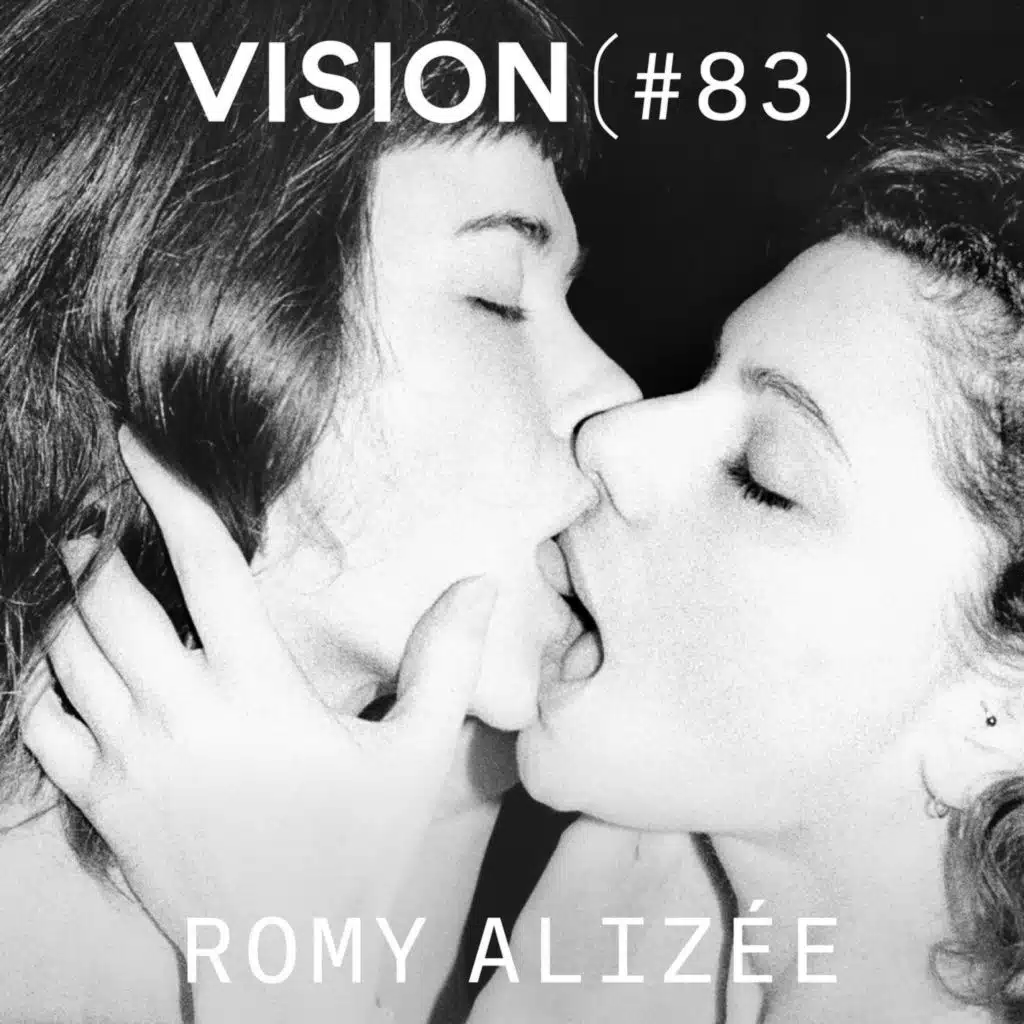 VISION #83 — ROMY ALIZÉE | Réécrire le désir