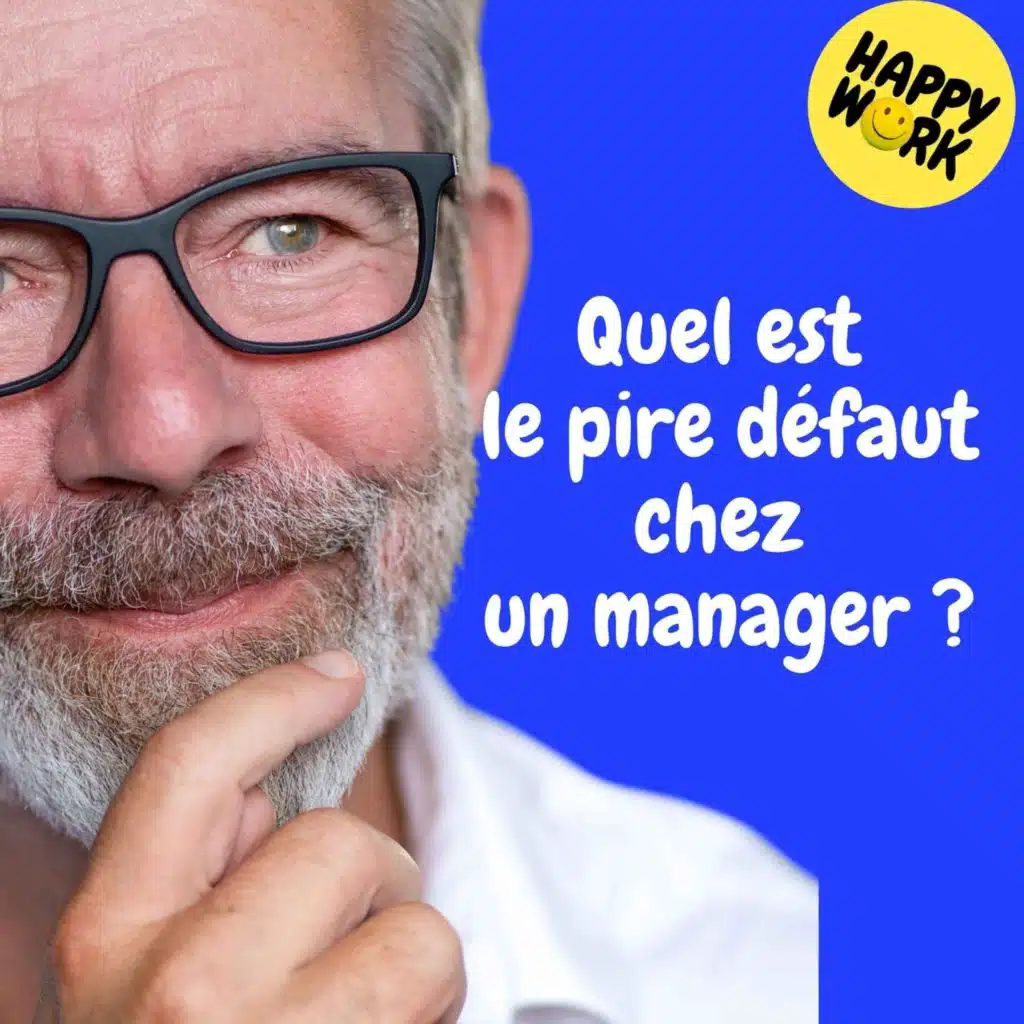 Replay — Quel est le pire défaut chez un manager ?