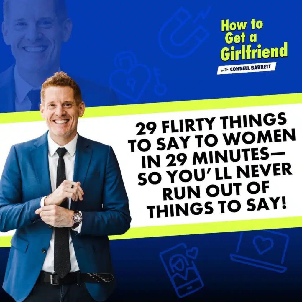 29 Flirty Things to Say to Women in 29 Minutes—so You’ll Never Run out of Things to Say!