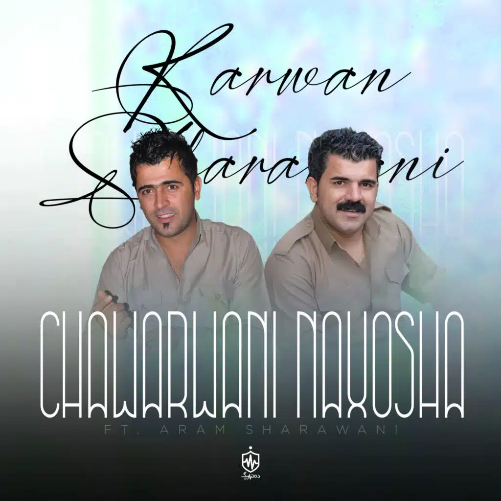 Chawarwani Naxosha (feat. Aram Sharawani)