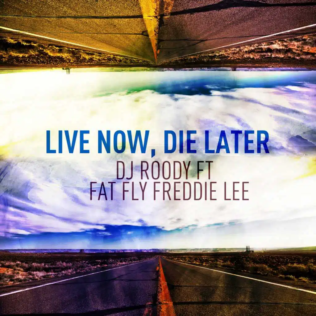 Live Now, Die Later