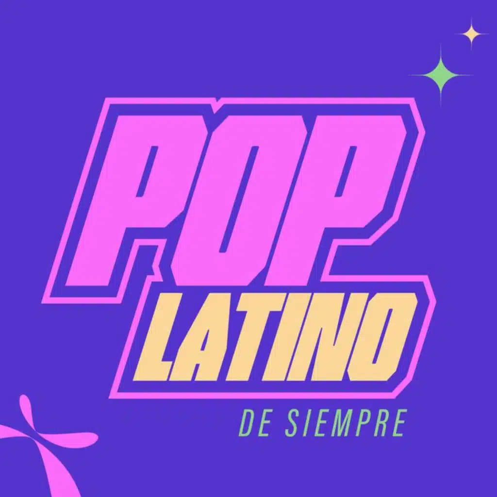Pop Latino de Siempre