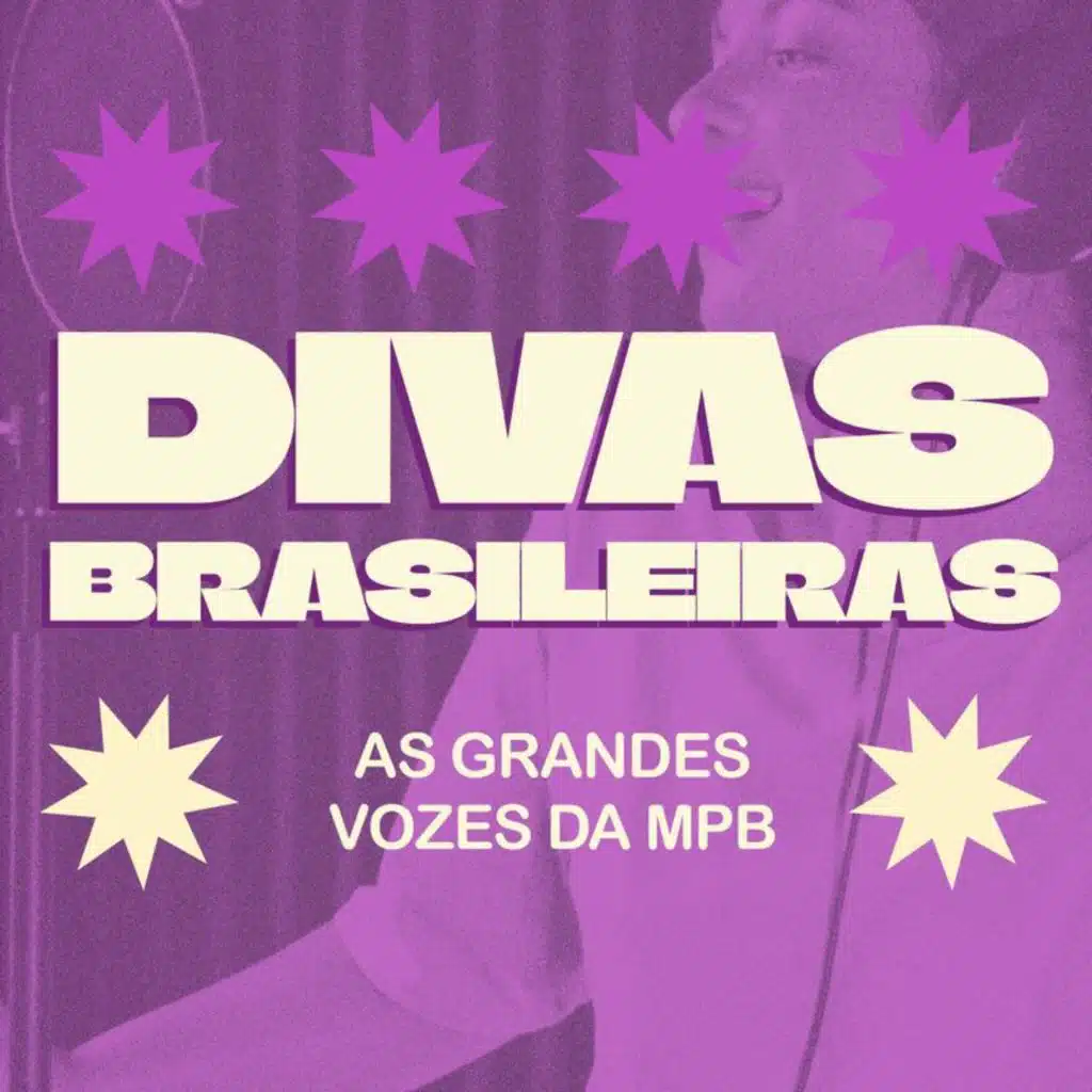 Divas Brasileiras - As Grandes Vozes da MPB