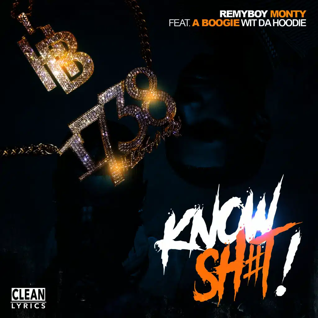 Know Sh#t! (feat. A Boogie With Da Hoodie)