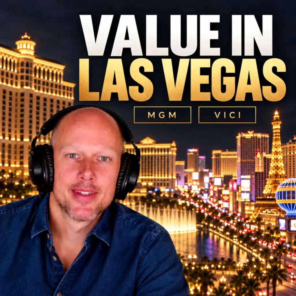 MGM and VICI: Finding Value in the Las Vegas Selloff | Value Options Podcast