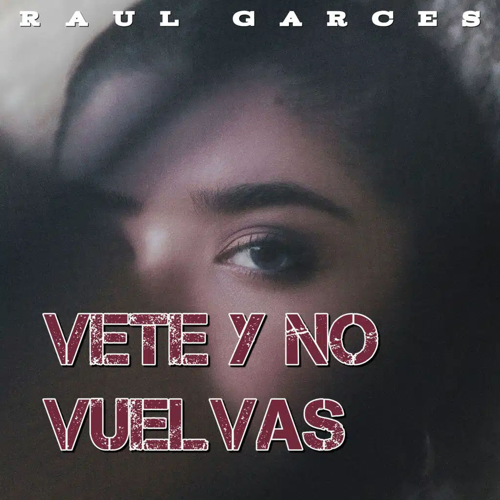 vete y no vuelvas