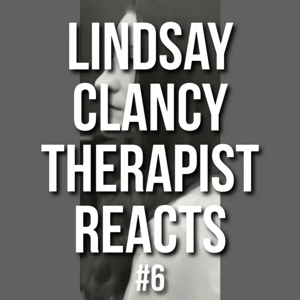 Lindsay Clancy #6 - Therapist Reacts - Med Timeline
