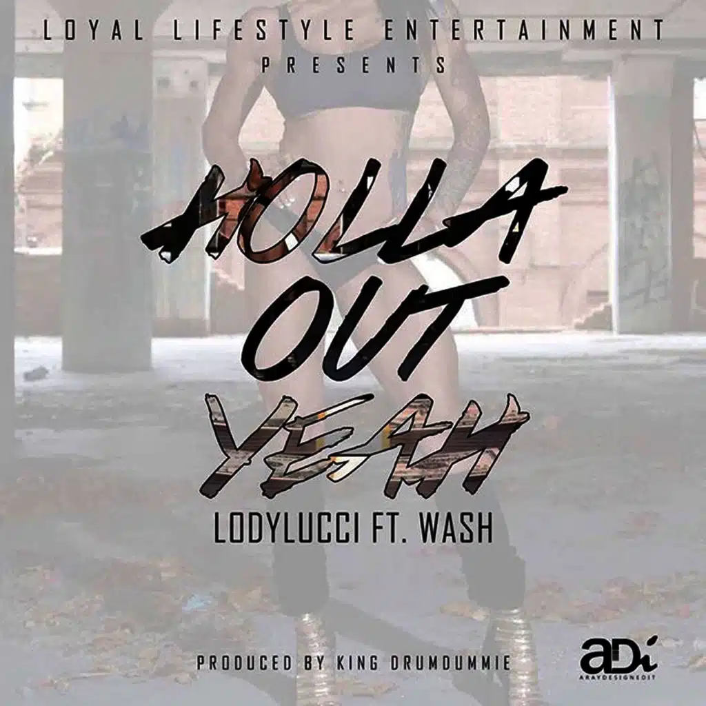 Holla Out Yeah (ft. Wash)