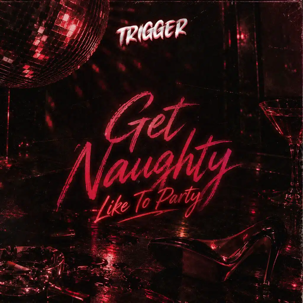 Get Naughty (Like To Party)