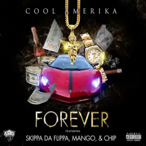 Forever (feat. Skippa da Flippa, Mango & Chip)